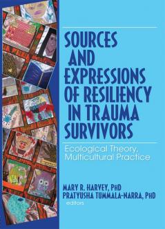 Sources and Expressions of Resiliency in Trauma Survivors