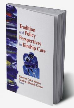 Tradition and Policy Perspectives in Kinship Care