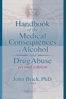 Handbook of the Medical Consequences of Alcohol and Drug Abuse