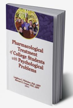 Pharmacological Treatment of College Students with Psychological Problems