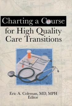 Charting a Course for High Quality Care Transitions