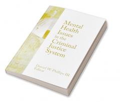 Mental Health Issues in the Criminal Justice System