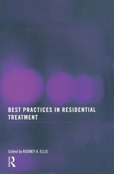 Best Practices in Residential Treatment