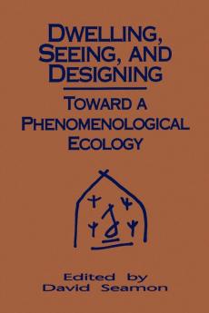 Dwelling Seeing and Designing