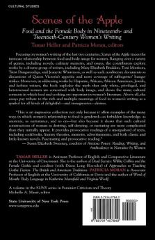 Scenes of the Apple: Food and the Female Body in Nineteenth- and Twentieth-Century Women's Writing (SUNY series in Feminist Criticism and Theory)