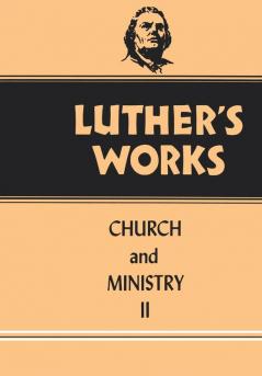 Luther's Works Volume 40