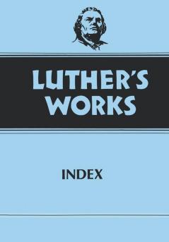 Luther's Works Volume 55