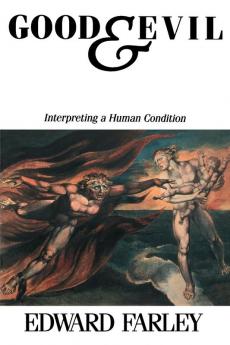 Good and Evil: Interpreting a Human Condition