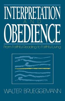 Interpretation and Obedience: From Faithful Reading to Faithful Living