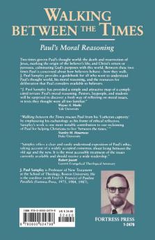 Walking Between the Times: Paul's Moral Reasoning