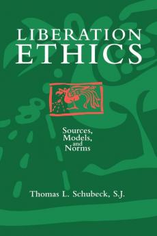 Liberation Ethics: Sources Models and Norms