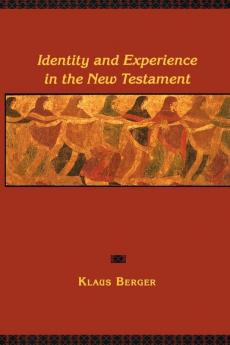 Identity and Experience in the New Testament: A Historical Psychology