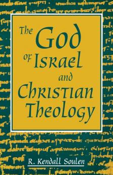 God of Israel and Christian Theology