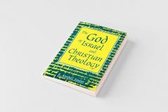 God of Israel and Christian Theology