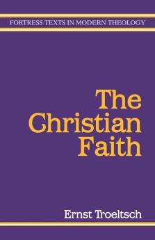 The Christian Faith (Fortress Texts in Modern Theology)