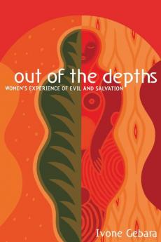 Out of the Depths: Women's Experience of Evil and Salvation