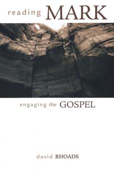 Reading Mark: Engaging the Gospel