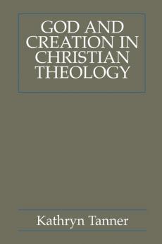 God and Creation in Christian Theology