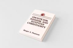 GNOSTICISM JUDAISM AND EGYPTIAN CHRISTIANITY