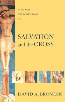 Fortress Introduction to Salvation and the Cross (Fortress Introductions)