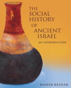 The Social History of Ancient Israel