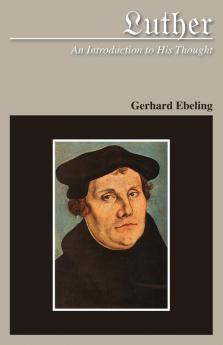 Luther: An Introduction to His Thought