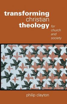 Transforming Christian Theology: For Church and Society