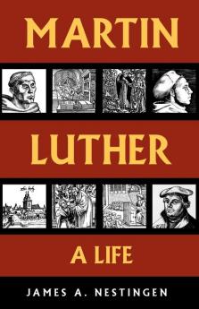 Martin Luther: A Life