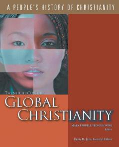 Twentieth-Century Global Christianity: Now in Paperback!: v. 7 (A People's History of Christianity)