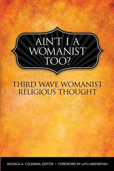 Ain't I a Womanist Too?