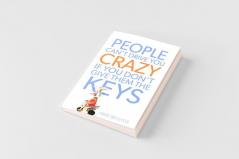 People Can't Drive You Crazy If You Don't Give Them the Keys