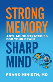 Strong Memory Sharp Mind