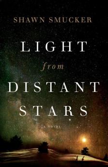 Light from Distant Stars – A Novel