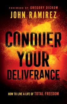 Conquer Your Deliverance