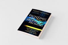 Fighting for Your Prophetic Promises