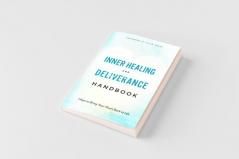 Inner Healing and Deliverance Handbook