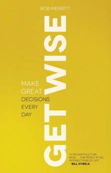 Get Wise - Make Great Decisions Every Day