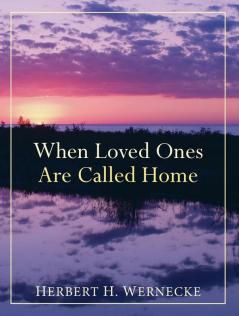 When Loved Ones Are Called Home