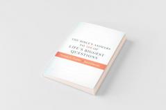 Bible's Answers to 100 of Life's Biggest Questions
