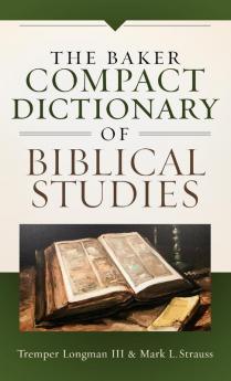 The Baker Compact Dictionary of Biblical Studies