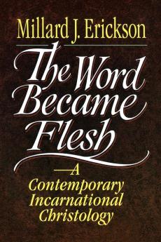 The Word Became Flesh – A Contemporary Incarnational Christology