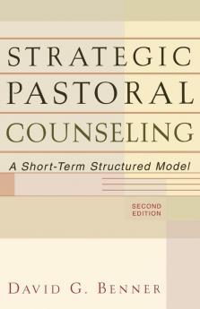 Strategic Pastoral Counseling - A Short-Term Structured Model