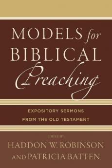 Models for Biblical Preaching