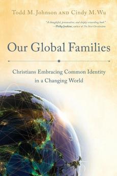 Our Global Families - Christians Embracing Common Identity in a Changing World