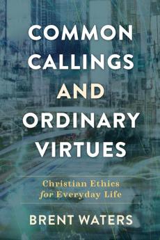 Common Callings and Ordinary Virtues