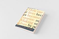 How Our Lives Become Stories