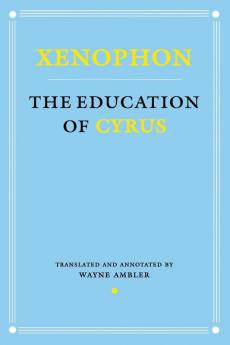 The Education of Cyrus (Agora Editions)