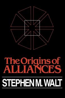 The Origins of Alliances (Cornell Studies in Security Affairs)