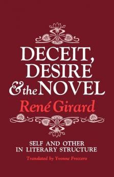 Deceit Desire and the Novel – Self and Other in Literary Structure