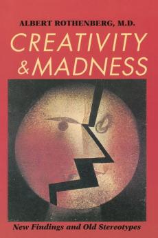 Creativity and Madness: New Findings and Old Stereotypes